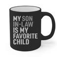 My Son In Law Is My Favorite Child Mom Dad Parents Graphic Print Coffee Mug My Son In Law Is My Favorite Child Mom Dad Parents Graphic Print Coffee Mug