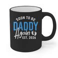 Soon To Be Daddy Again Est 2026 Dad Baby Announcement Graphic Print Coffee Mug