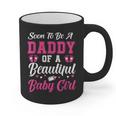 Soon To Be A Daddy Of A Beautiful Baby Girl Baby Shower Graphic Print Coffee Mug