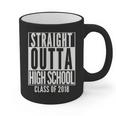 STRAIGHT OUTTA HIGH SCHOOL 2018 Grad Graduation Graphic Print Coffee Mug