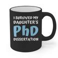 i Survived My Daughters Phd Dissertation College Graduation Graphic Print Coffee Mug