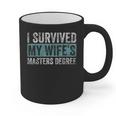 I Survived My Wife's Masters Degree Graduation Friends Graphic Print Coffee Mug