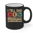 I Tell Dad Jokes Periodically Retro Papa Fathers Day Men Graphic Print Coffee Mug I Tell Dad Jokes Periodically Retro Papa Fathers Day Men Graphic Print Coffee Mug