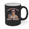 Trump Tariffed Your Mom Last Night Saying Meme Dad Men Graphic Print Coffee Mug Trump Tariffed Your Mom Last Night Saying Meme Dad Men Graphic Print Coffee Mug