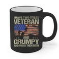 I Have Two Titles Veteran And Grumpy Dad Papa Grandpa Graphic Print Coffee Mug I Have Two Titles Veteran And Grumpy Dad Papa Grandpa Graphic Print Coffee Mug