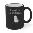 I Used To Be Somebody Nostalgia Halloween Spooky Season Graphic Print Coffee Mug