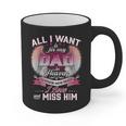 All I Want Is For My Dad In Heaven To Know How Much I Love Graphic Print Coffee Mug All I Want Is For My Dad In Heaven To Know How Much I Love Graphic Print Coffee Mug