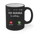 Yo Mama Is Calling Shirt Mom Shirts For DadCall Mom Graphic Print Coffee Mug