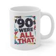 The 90s Were All That – Retro 1990s Nostalgia Tee Graphic Print Coffee Mug