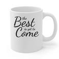The Best Is Yet To Come Graduation Graphic Print Coffee Mug