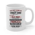 You Can’t Scare Me I Have A Crazy Dad Graphic Print Coffee Mug