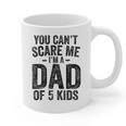 You Can't Scare Me I'm a Dad Of 5 Kids Father's Day Graphic Print Coffee Mug