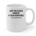 Class Of 2019 4 Year Sentence Graduation High School Graphic Print Coffee Mug