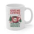 Give Me Coffee And Holiday Movies Introvert Christmas Graphic Print Coffee Mug Give Me Coffee And Holiday Movies Introvert Christmas Graphic Print Coffee Mug