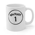 Graduate 1 Graduation Shirt Graphic Print Coffee Mug