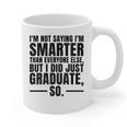 I Graduated Graduation Seniors Him Or Her Graphic Print Coffee Mug