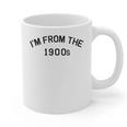 I'm From The 1900s Cute Graphic Print Coffee Mug I'm From The 1900s Cute Graphic Print Coffee Mug