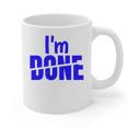I'm Done Sarcastic Introvert Introversion Graphic Print Coffee Mug I'm Done Sarcastic Introvert Introversion Graphic Print Coffee Mug