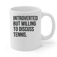 Introverted Tennis Player Tennis Introvert Graphic Print Coffee Mug Introverted Tennis Player Tennis Introvert Graphic Print Coffee Mug