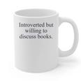 Introverted But Willing To Discuss Books Reading Introvert Graphic Print Coffee Mug Introverted But Willing To Discuss Books Reading Introvert Graphic Print Coffee Mug