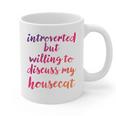 Introverted Willing To Discuss Housecat Introvert Graphic Print Coffee Mug Introverted Willing To Discuss Housecat Introvert Graphic Print Coffee Mug