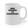 I Make Jokes When Im Uncomfortable Sarcastic Introvert Graphic Print Coffee Mug I Make Jokes When Im Uncomfortable Sarcastic Introvert Graphic Print Coffee Mug