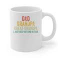 I Just Keep Getting Better Dad Grandpa Great Grandpa Vintage Graphic Print Coffee Mug