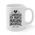Kids I Survived My Mom's Nursing Degree Nursing School Graduation Graphic Print Coffee Mug