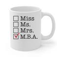 MBA Graduates Miss Ms Mrs MBA MBA Graduation Meme Graphic Print Coffee Mug