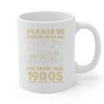 Men Women Please Be Patient With Me I'm From The 1900s Premium Graphic Print Coffee Mug Men Women Please Be Patient With Me I'm From The 1900s Premium Graphic Print Coffee Mug