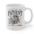 Please Be Patient I'm From The 1900s Boomer Meme Print Premium Graphic Print Coffee Mug