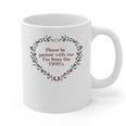 Please Be Patient With Me I'm From The 1900s Florals Vintage Graphic Print Coffee Mug Please Be Patient With Me I'm From The 1900s Florals Vintage Graphic Print Coffee Mug