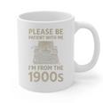 Please Be Patient With Me I'm From The 1900s Humorous Saying Premium Graphic Print Coffee Mug