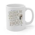 Please Be Patient With Me I'm From The 1900s 1900s Premium Graphic Print Coffee Mug