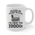Please Be Patient I'm From The 1900s Premium Tri-Blend Graphic Print Coffee Mug