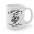 Please Be Patient With Me I'm From The 1900s Typewriter Tees Graphic Print Coffee Mug