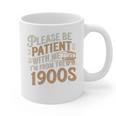 Please Be Patient With Me I'm From The 1900s Vintage Quote Graphic Print Coffee Mug