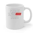 Please Slow Down Saying Quote Retro I'm From The 1900s Graphic Print Coffee Mug