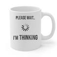 Please Wait I'm Thinking Introvert Graphic Print Coffee Mug Please Wait I'm Thinking Introvert Graphic Print Coffee Mug