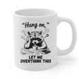 Raccoon Hang On Let Me Overthink This Introvert Graphic Print Coffee Mug Raccoon Hang On Let Me Overthink This Introvert Graphic Print Coffee Mug