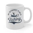 My Retirement Plan Is Fishing Fishermen Dad Grandpa Graphic Print Coffee Mug My Retirement Plan Is Fishing Fishermen Dad Grandpa Graphic Print Coffee Mug