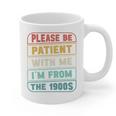 Retro Humor Please Be Patient With Me I'm From The 1900s Premium Graphic Print Coffee Mug