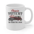 Sarcastic Please Be Patient With Me I'm From The 1900s Graphic Print Coffee Mug Sarcastic Please Be Patient With Me I'm From The 1900s Graphic Print Coffee Mug