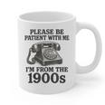 Sarcastic Please Be Patient I'm From The 1900s Graphic Print Coffee Mug