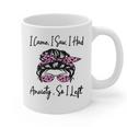 I Came I Saw I Had Anxiety So I Left Messy Bun Introvert Graphic Print Coffee Mug I Came I Saw I Had Anxiety So I Left Messy Bun Introvert Graphic Print Coffee Mug
