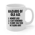 Senior Citizen Memory Loss Joke Hazards Of Old Age Graphic Print Coffee Mug Senior Citizen Memory Loss Joke Hazards Of Old Age Graphic Print Coffee Mug