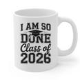 I Am So Done Class Of 2026 Graduation School Graduate Graphic Print Coffee Mug