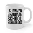 I Survived Graduate School Class Of 2018 Graduation Graphic Print Coffee Mug