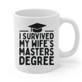 I Survived My Wife's Masters Degree Graduation Class Of 2025 Graphic Print Coffee Mug