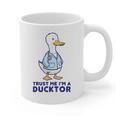Trust Me I'm a Ducktor Doctor Sayings Graduation Graphic Print Coffee Mug